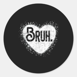 Bruh Funny Meme Brother Groet Tiener Jongen Mannen Ronde Sticker