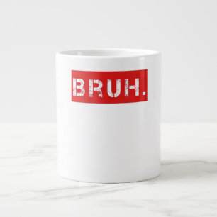 Bruh Funny Meme Gezegde Brother Greeting Gift Tien Extra Grote Beker
