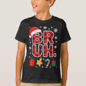 Bruh. Funny Pajama Style Christmas Bruh T-shirt (Voorkant)