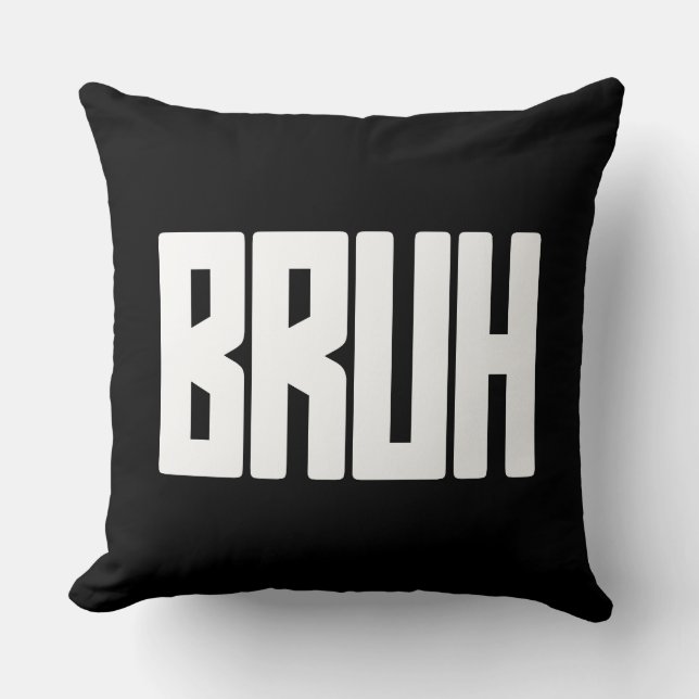 BRUH Funny Slang Throw Pillow – Bold Meme Text Kussen (Voorkant)