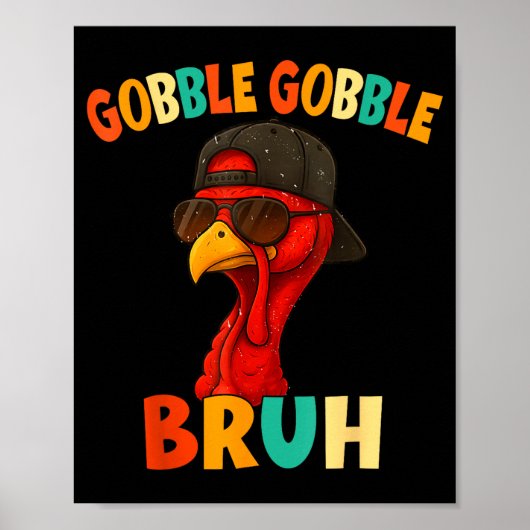 Bruh Funny Thanksgiving Turkey Gobble Shirt Boys G Poster (Voorkant)