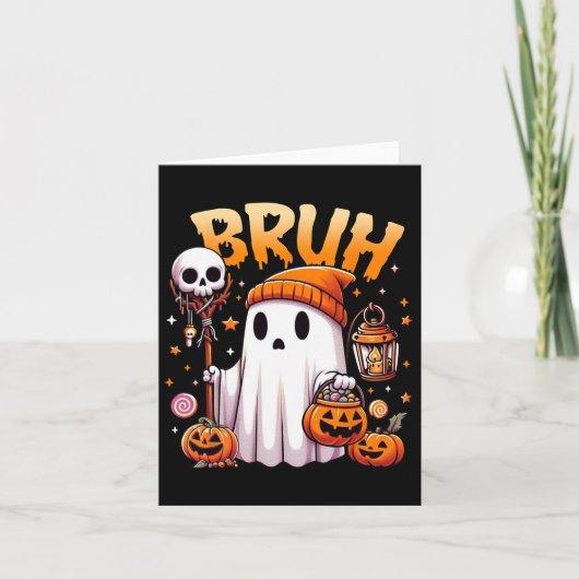 Bruh Ghost Halloween Schattigee Ghost Trick or tre Kaart (Voorkant)