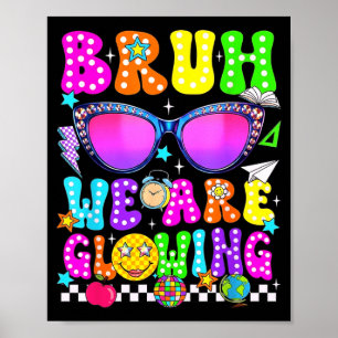 Bruh Gloeiend in Gloeiend Tijdperk Hallo Zomer Vak Poster