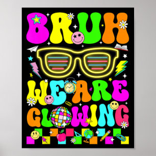 Bruh Gloeiend in Gloeiend Tijdperk Hallo Zomer Vak Poster