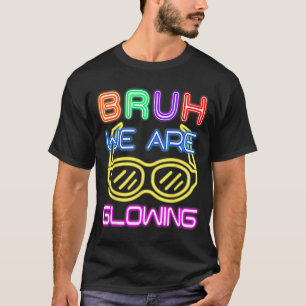 Bruh gloeit op in gloeiend tijdperk groep team tie t-shirt