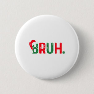 Bruh Grappig Gezegde Bro Tiener Jongens Kinder Ker Ronde Button 5,7 Cm