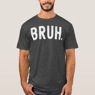 Bruh Grappige Jokeo Toon ongeloof Opwinding vriend T-shirt