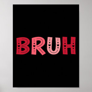 Bruh Grappige Meme Broer Groet Tiener Jongen Manne Poster