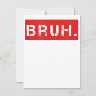 Bruh Grappige Meme Uitdrukking Broer Groet Cadeau Kaart