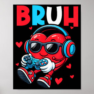 Bruh Hart Gamer Video Gaming Controller Valentijn Poster
