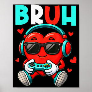 Bruh Hart Gamer Video Gaming Controller Valentijn Poster