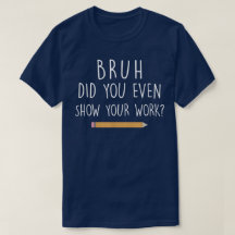 Bruh Heb Je Werkelijk Je Werk Laten Zien Funny Wis