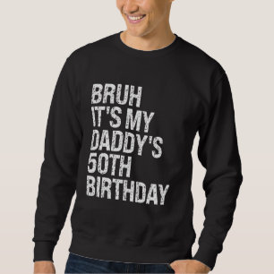 Bruh Het is de 50ste verjaardag van mijn vader Kon Trui
