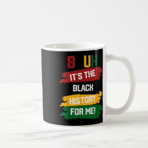 Bruh Het is de zwarte geschiedenis voor mij Shirt Koffiemok