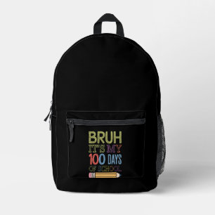 Bruh Het Is Mijn 100 Dagen School Grappige 100e Da Bedrukte Rugzak
