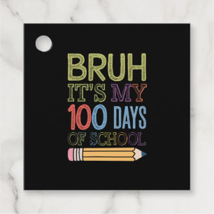 Bruh Het Is Mijn 100 Dagen School Grappige 100ste Bedankjes Labels
