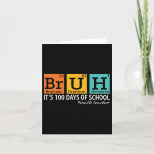 Bruh, het is mijn 100 dagen van de school Grappige Kaart