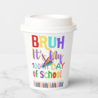 Bruh, het is mijn 100ste schooldag papieren bekers