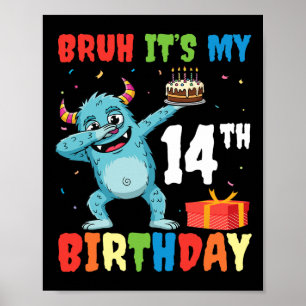 Bruh Het is mijn 14e verjaardag Halloween Monster Poster