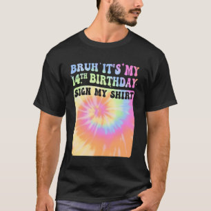 Bruh Het is mijn 14e verjaardag meisje Groovy Tie T-shirt