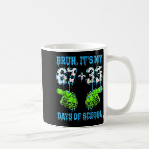 Bruh Het Is Mijn 67 33 Dagen School Voetbal Jongen Koffiemok
