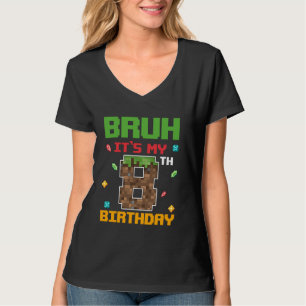 Bruh Het is mijn 8e verjaardag 8 jaar oude verjaar T-shirt