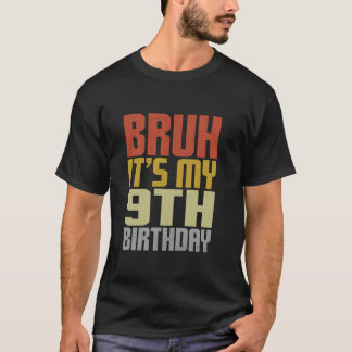 Bruh Het is Mijn 9e Verjaardag Retro Groovy Bday 9 T-shirt
