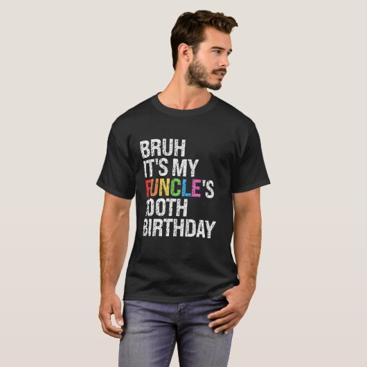 Bruh Het is mijn Funcle's Verjaardag 100ste Grappi T-shirt (Voorkant volledig)