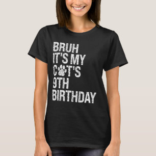 Bruh Het is mijn grappige kat's 9e verjaardag Meow T-shirt
