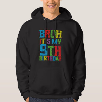 Bruh het is mijn verjaardag 9 jaar Master Builder Hoodie