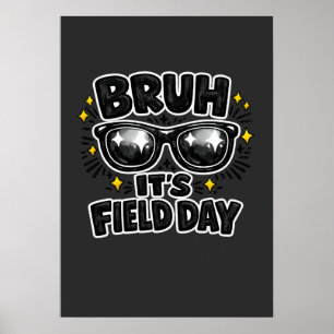 Bruh Het Is Veld Dag T-shirt Grappige Kinderen Sch Poster
