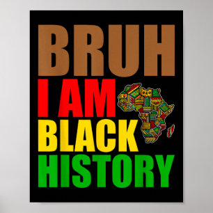 Bruh I Am Black Geschiedenis Maand Mannen Tiener J Poster