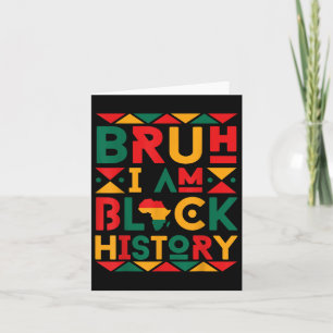Bruh I Am Black History Pride Afrikaanse jongens Kaart