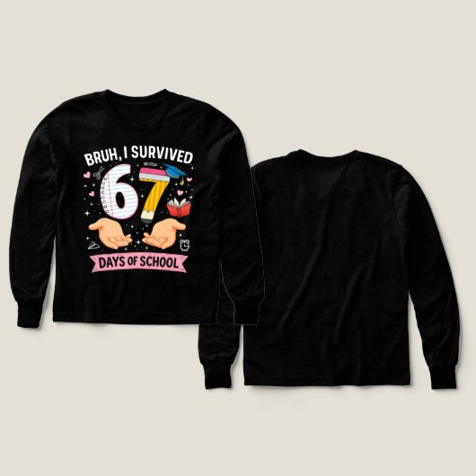 Bruh I survived 67 days of school (Motif recto et verso)