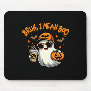 Bruh, ik bedoel Boo Funny Ghost Coffee Pumpkin Spo Muismat