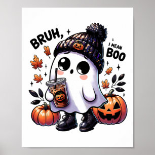 Bruh, ik bedoel Boo Funny Ghost Jack O Lantern Cof Poster