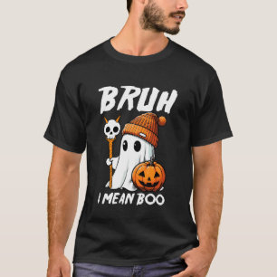 Bruh Ik bedoel Boo Schattige Boo Pompoen Grappige T-shirt