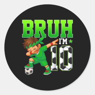 Bruh ik ben 10 Voetbal 10e verjaardagsfeestje Jong Ronde Sticker