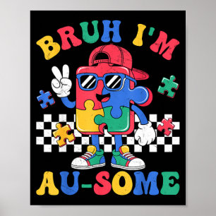 Bruh ik ben au-some retro autisme bewustzijn jonge poster