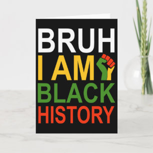 Bruh Ik Ben Black History Month Mannen Tienerjonge Kaart