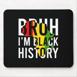 Bruh Ik Ben Black History Month Mannen Tienerjonge Muismat