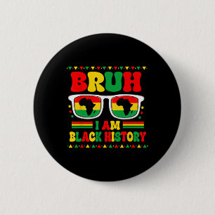 Bruh ik ben Black History Month Sungles Afrikaanse Ronde Button 5,7 Cm
