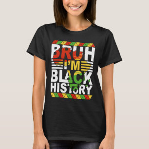 Bruh ik ben Black History Month Zwarte tieners jon T-shirt
