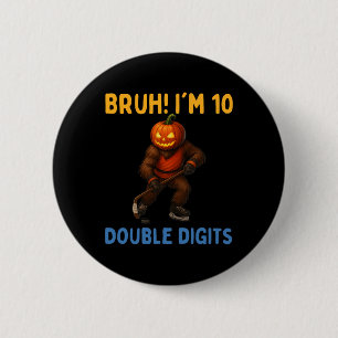 Bruh Ik ben Dubbele Cijfers 10e Verjaardag Bigfoot Ronde Button 5,7 Cm