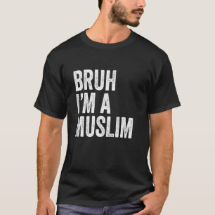Bruh Ik ben een moslim Grappige moslim Arabische m T-shirt