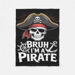 Bruh ik ben een piraat grappig lui Halloween kostu Fleece Deken