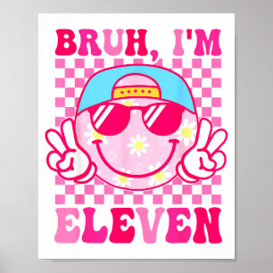 Bruh ik ben elf 11 11de verjaardag meisjes groovy poster