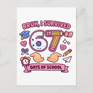 Bruh ik heb 67 dagen school overleefd briefkaart