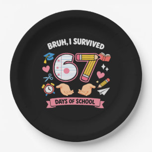 Bruh ik heb 67 dagen school overleefd papieren bordje