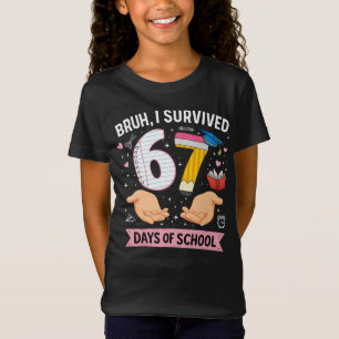 Bruh ik heb 67 dagen school overleefd t-shirt
